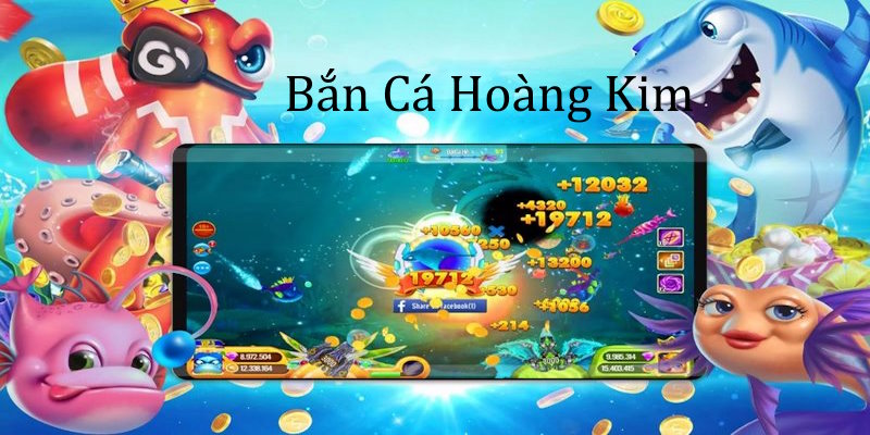 bắn cá hoàng kim