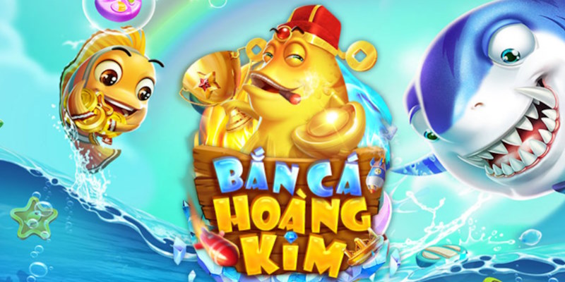 Bắn cá Hoàng Kim là tựa game săn thưởng chất lượng 